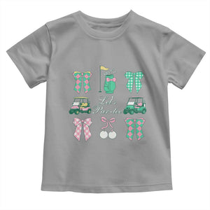 Lets Par-tee Coquette Golf Bows Toddler T Shirt Preppy Pink and Green Golf Cart n Bag Golfing Lover Club TS02 Sport Gray Print Your Wear