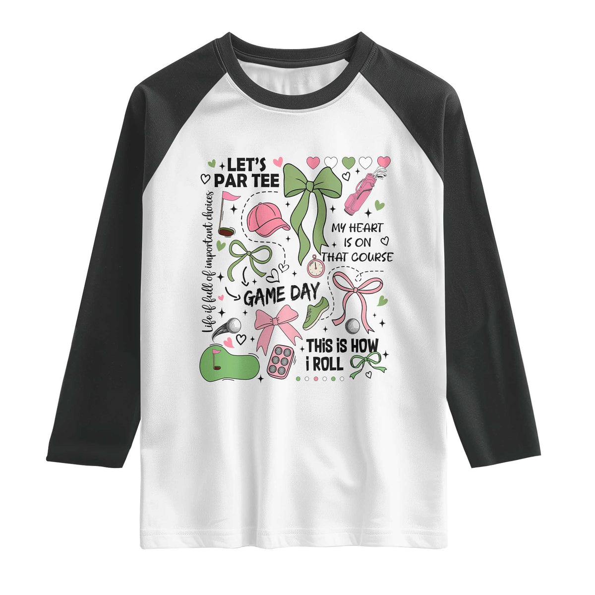 Lets Par-tee Coquette Golf Bows Raglan Shirt Pink and Green Gear Girls Game Day Golfing Tradition TS02 White Black Print Your Wear