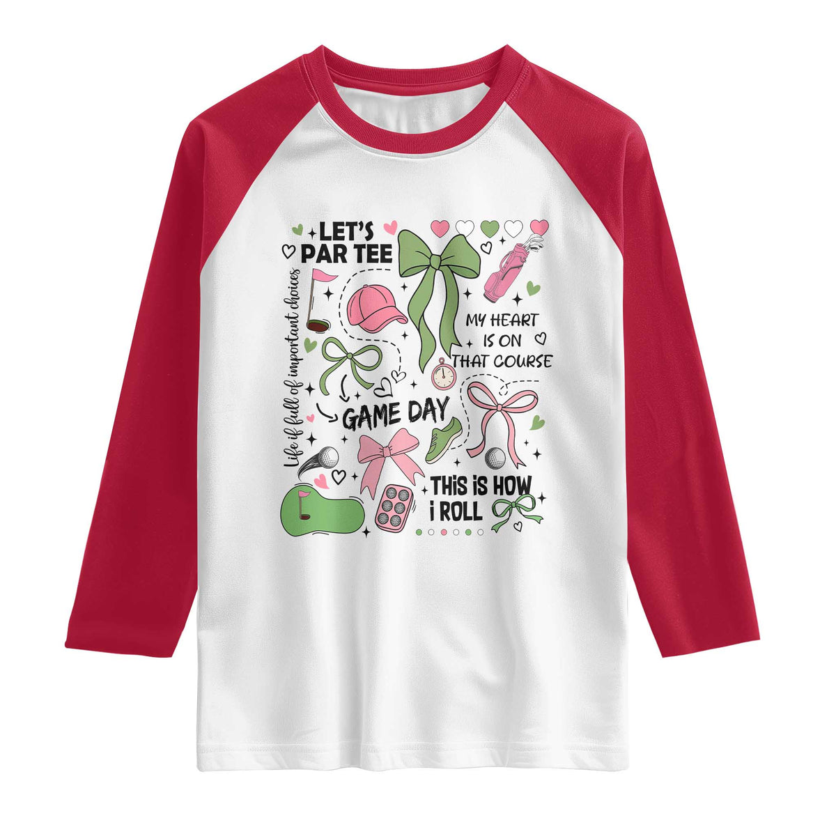 Lets Par-tee Coquette Golf Bows Raglan Shirt Pink and Green Gear Girls Game Day Golfing Tradition TS02 White Red Print Your Wear