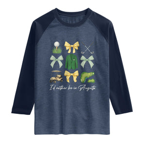 Funny Id Rather Be In Augusta Coquette Golfer Raglan Shirt Georgia Golf Traditions Golfing Fan Aesthetic TS02 Heather Denim Navy Print Your Wear