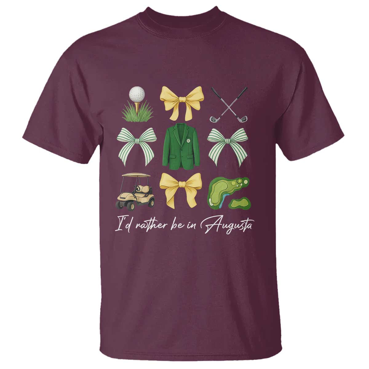 Funny Id Rather Be In Augusta Coquette Golfer T Shirt Georgia Golf Traditions Golfing Fan Aesthetic TS02 Maroon Print Your Wear