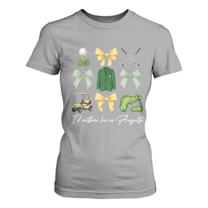 Funny Id Rather Be In Augusta Coquette Golfer T Shirt For Women Georgia Golf Traditions Golfing Fan Aesthetic TS02 Sport Gray Print Your Wear