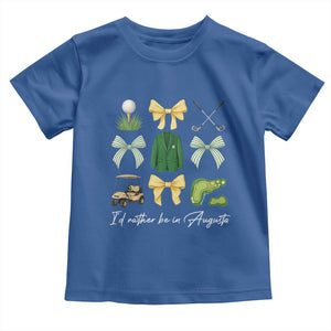 Funny Id Rather Be In Augusta Coquette Golfer Toddler T Shirt Georgia Golf Traditions Golfing Fan Aesthetic TS02 Royal Blue Print Your Wear