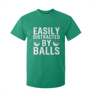 Easily Distracted By Balls Funny Golfer T Shirt For Kid Sarcastic Golfing Humor for Golf Dads n Men TS02 Irish Green Print Your Wear