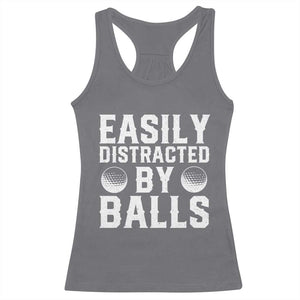 Easily Distracted By Balls Funny Golfer Racerback Tank Top Sarcastic Golfing Humor for Golf Dads n Men TS02 Charcoal Print Your Wear