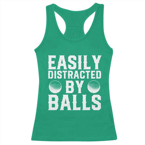 Easily Distracted By Balls Funny Golfer Racerback Tank Top Sarcastic Golfing Humor for Golf Dads n Men TS02 Irish Green Print Your Wear