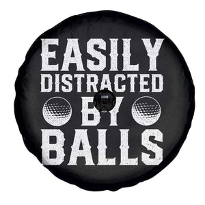 Easily Distracted By Balls Funny Golfer Spare Tire Cover Sarcastic Golfing Humor for Golf Dads n Men TS02 Print Your Wear