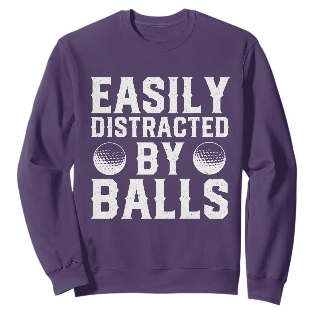 Easily Distracted By Balls Funny Golfer Sweatshirt Sarcastic Golfing Humor for Golf Dads n Men TS02 Purple Print Your Wear