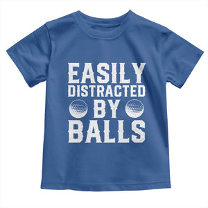 Easily Distracted By Balls Funny Golfer Toddler T Shirt Sarcastic Golfing Humor for Golf Dads n Men TS02 Royal Blue Print Your Wear
