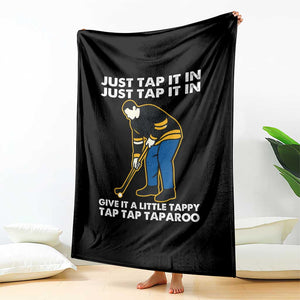 Just Tap It In Funny Golfer Throw Blanket Tappy Tap Taparoo Putting Golfing Humor Retro Golf Lover TS02 Print Your Wear