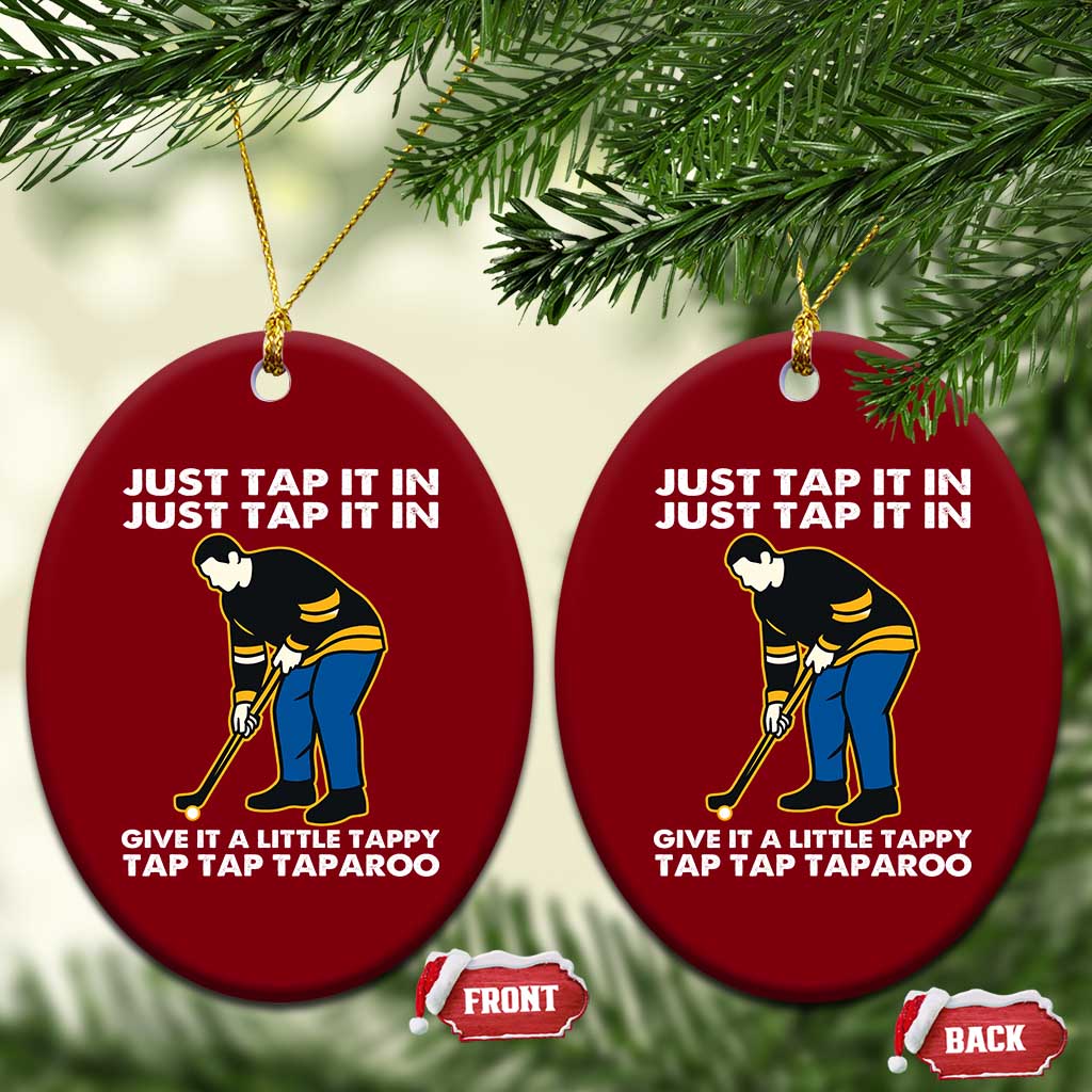 Just Tap It In Funny Golfer Ceramic Ornament Tappy Tap Taparoo Putting Golfing Humor Retro Golf Lover TS02 Print Your Wear
