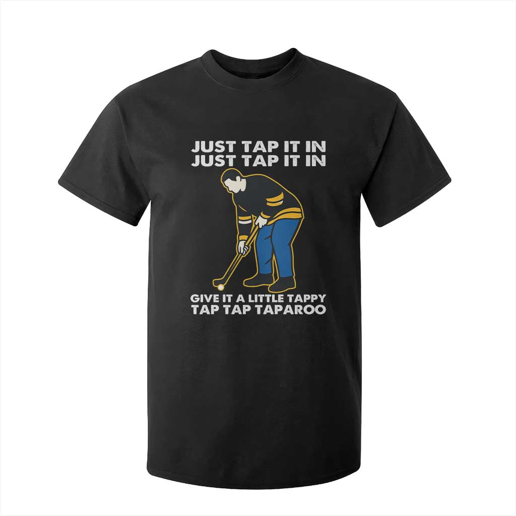 Just Tap It In Funny Golfer T Shirt For Kid Tappy Tap Taparoo Putting Golfing Humor Retro Golf Lover TS02 Black Print Your Wear