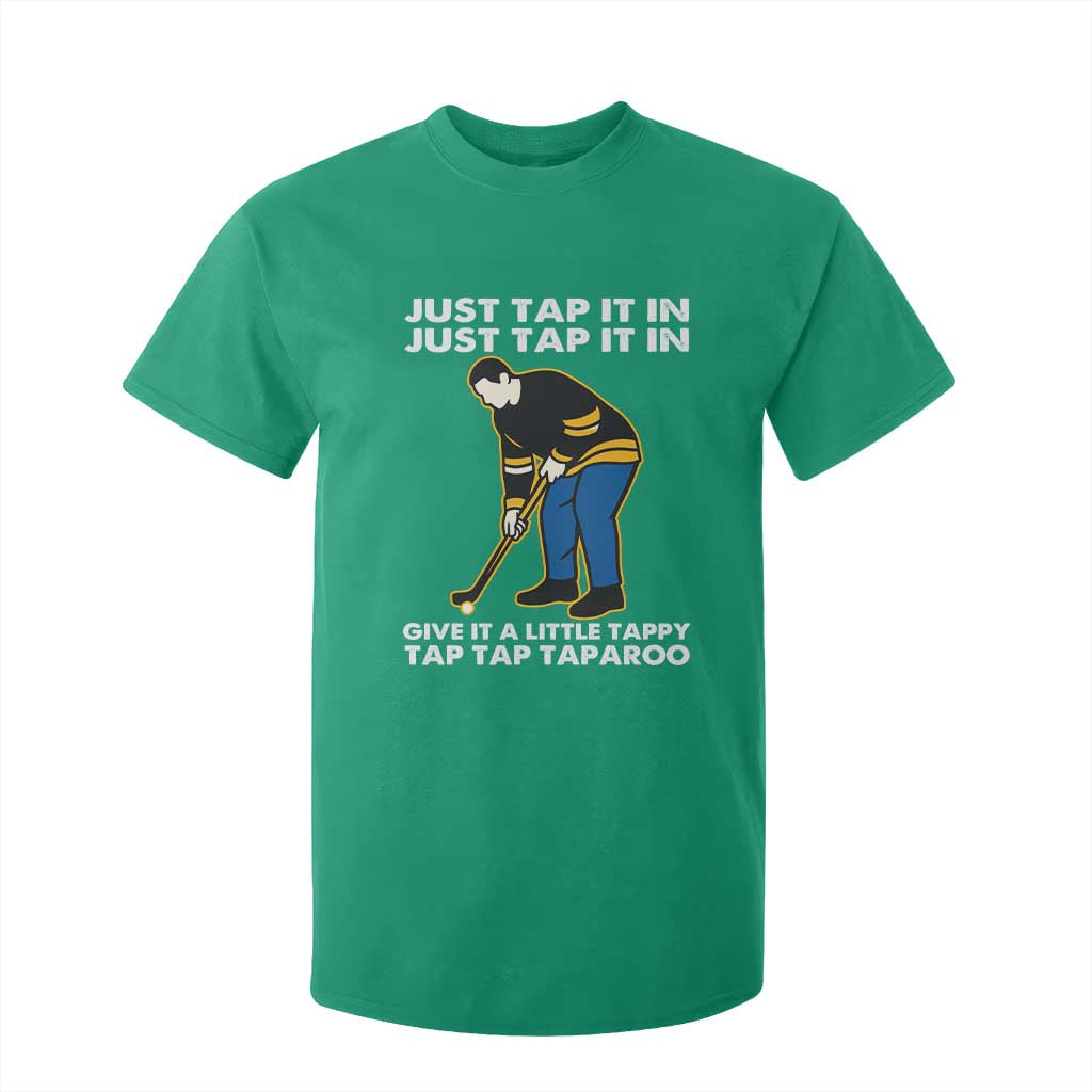 Just Tap It In Funny Golfer T Shirt For Kid Tappy Tap Taparoo Putting Golfing Humor Retro Golf Lover TS02 Irish Green Print Your Wear