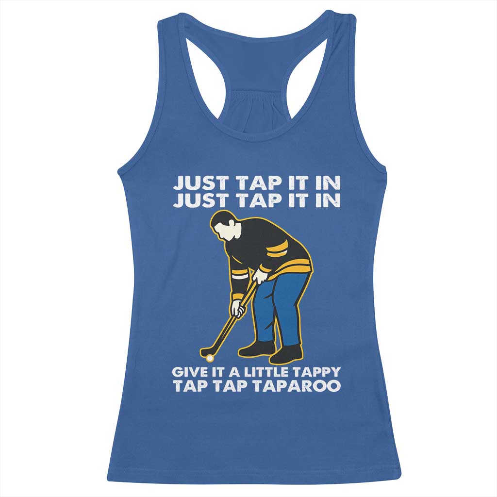 Just Tap It In Funny Golfer Racerback Tank Top Tappy Tap Taparoo Putting Golfing Humor Retro Golf Lover TS02 Royal Blue Print Your Wear