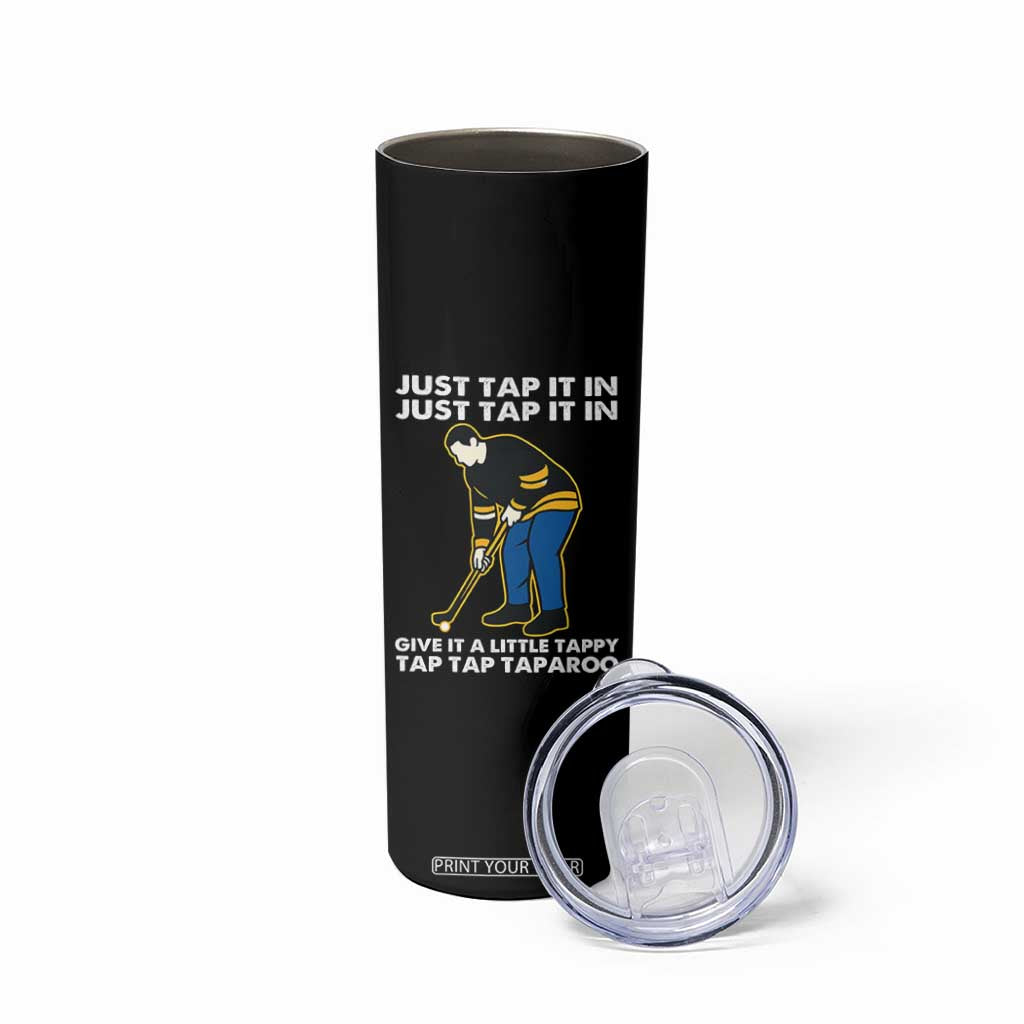 Just Tap It In Funny Golfer Skinny Tumbler Tappy Tap Taparoo Putting Golfing Humor Retro Golf Lover TS02 Print Your Wear