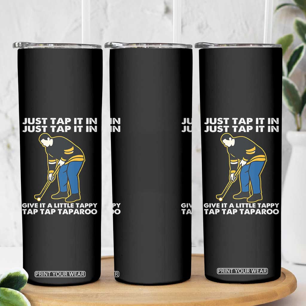 Just Tap It In Funny Golfer Skinny Tumbler Tappy Tap Taparoo Putting Golfing Humor Retro Golf Lover TS02 Print Your Wear