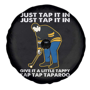 Just Tap It In Funny Golfer Spare Tire Cover Tappy Tap Taparoo Putting Golfing Humor Retro Golf Lover TS02 Print Your Wear