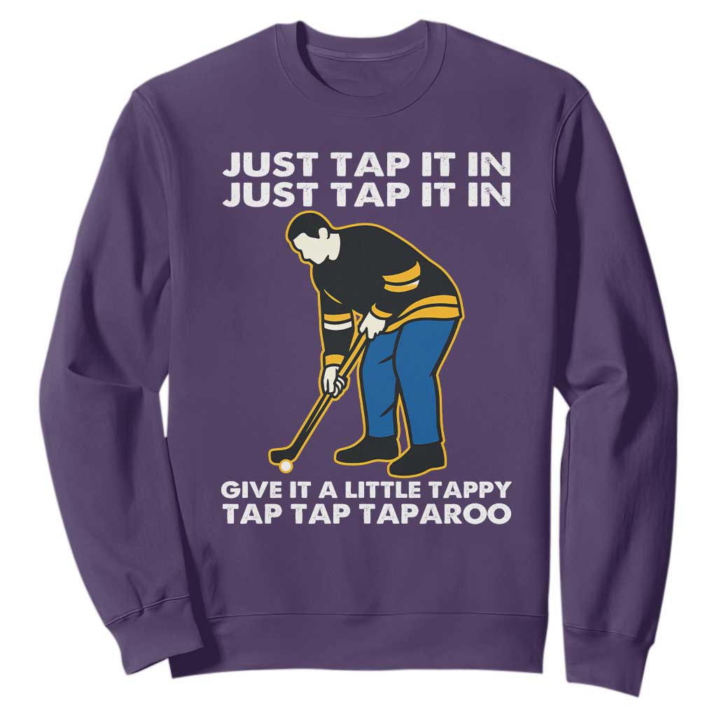 Just Tap It In Funny Golfer Sweatshirt Tappy Tap Taparoo Putting Golfing Humor Retro Golf Lover TS02 Purple Print Your Wear