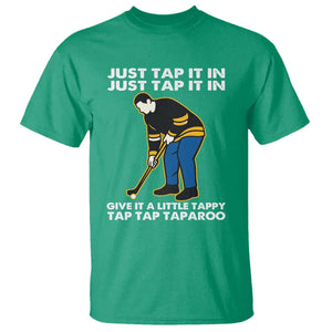 Just Tap It In Funny Golfer T Shirt Tappy Tap Taparoo Putting Golfing Humor Retro Golf Lover TS02 Irish Green Print Your Wear