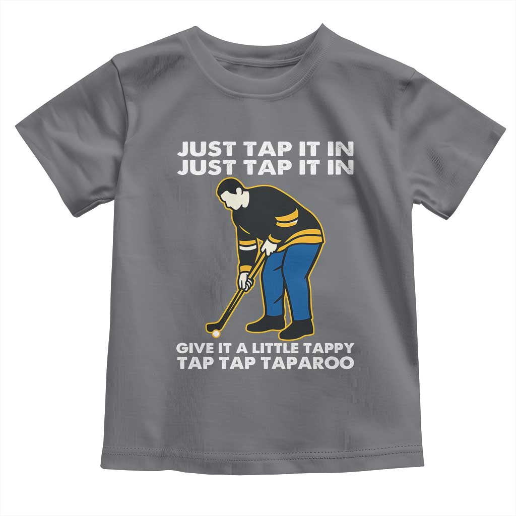 Just Tap It In Funny Golfer Toddler T Shirt Tappy Tap Taparoo Putting Golfing Humor Retro Golf Lover TS02 Charcoal Print Your Wear