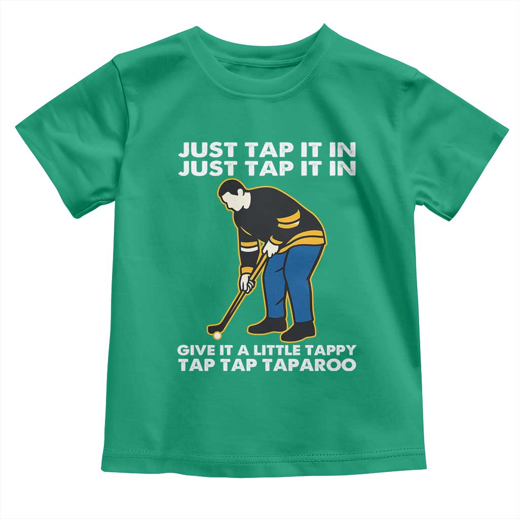 Just Tap It In Funny Golfer Toddler T Shirt Tappy Tap Taparoo Putting Golfing Humor Retro Golf Lover TS02 Irish Green Print Your Wear
