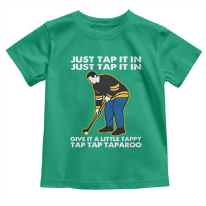 Just Tap It In Funny Golfer Toddler T Shirt Tappy Tap Taparoo Putting Golfing Humor Retro Golf Lover TS02 Irish Green Print Your Wear