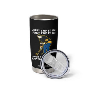 Just Tap It In Funny Golfer Tumbler Cup Tappy Tap Taparoo Putting Golfing Humor Retro Golf Lover TS02 Print Your Wear