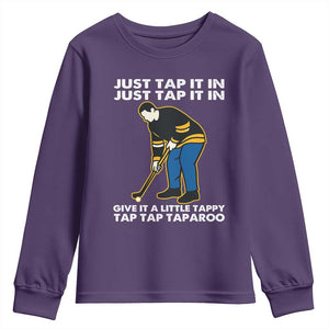 Just Tap It In Funny Golfer Youth Sweatshirt Tappy Tap Taparoo Putting Golfing Humor Retro Golf Lover TS02 Purple Print Your Wear