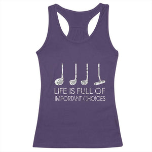 Life Is Full Of Important Choices Golf Club Racerback Tank Top Driver Iron Wedge Putter Selection Funny Avid Golfers TS02 Purple Print Your Wear