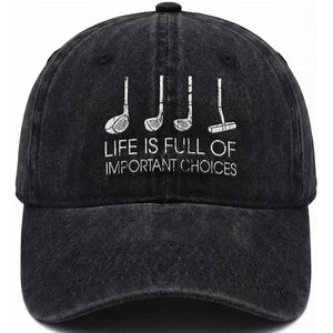 Life Is Full Of Important Choices Golf Club Washed Cotton Baseball Cap Driver Iron Wedge Putter Selection Funny Avid Golfers TS02 Print Your Wear