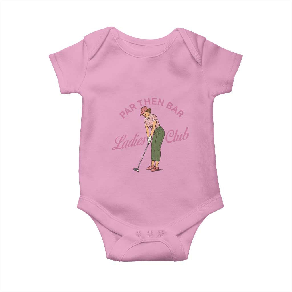 Par Then Bar Ladies Club Vintage Baby Onesie Retro Womens Golfing 19th Hole Humor Preppy Country TS02 Light Pink Print Your Wear