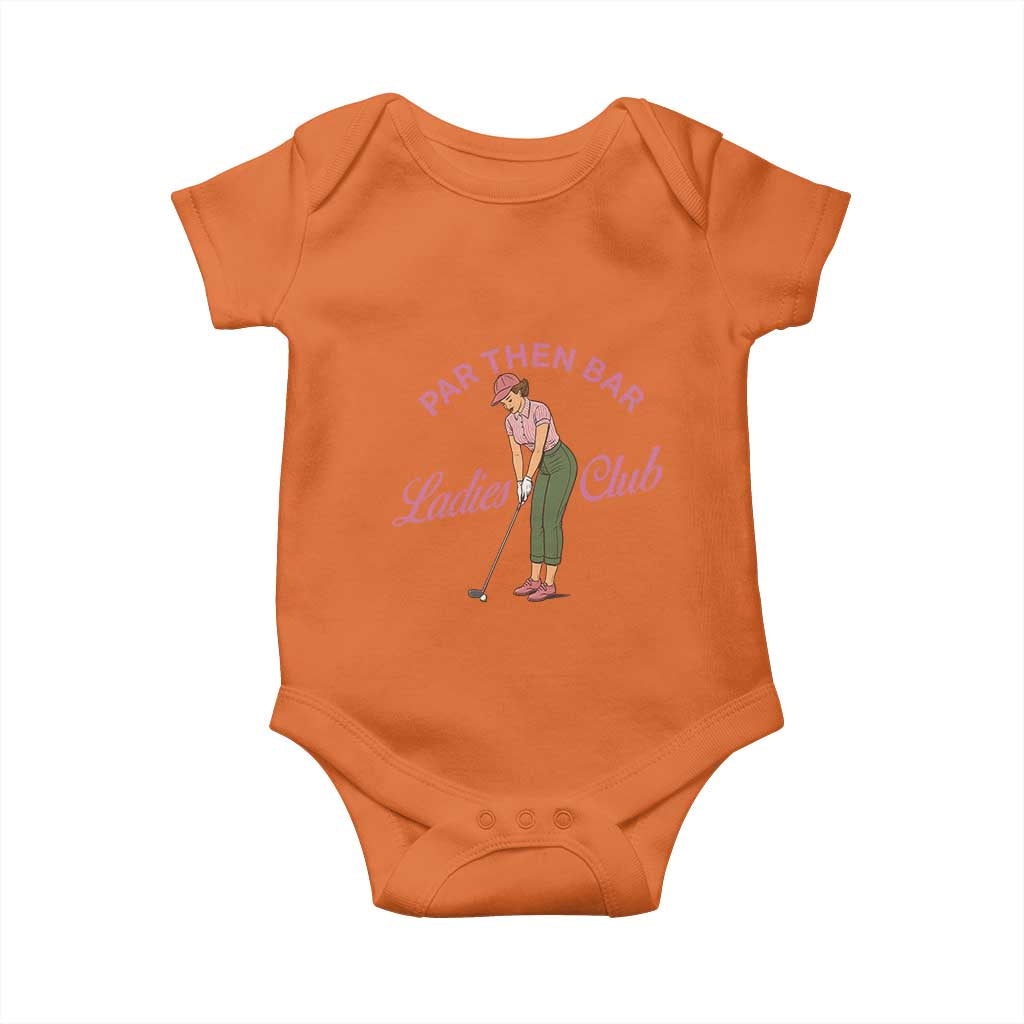 Par Then Bar Ladies Club Vintage Baby Onesie Retro Womens Golfing 19th Hole Humor Preppy Country TS02 Orange Print Your Wear