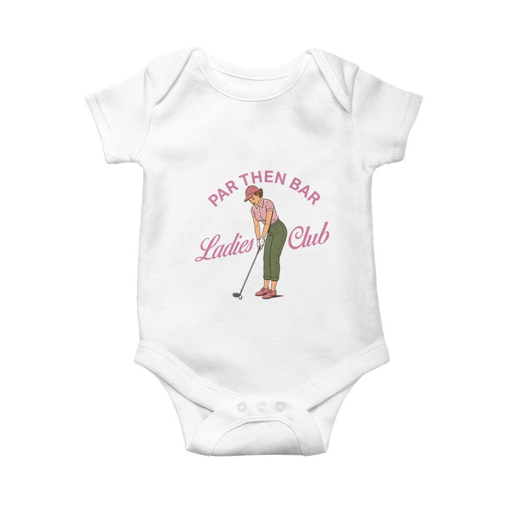 Par Then Bar Ladies Club Vintage Baby Onesie Retro Womens Golfing 19th Hole Humor Preppy Country TS02 White Print Your Wear