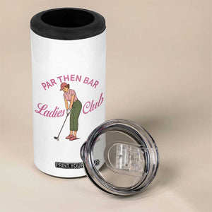 Par Then Bar Ladies Club Vintage 4 in 1 Can Cooler Tumbler Retro Womens Golfing 19th Hole Humor Preppy Country TS02 Print Your Wear