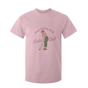 Par Then Bar Ladies Club Vintage T Shirt For Kid Retro Womens Golfing 19th Hole Humor Preppy Country TS02 Light Pink Print Your Wear
