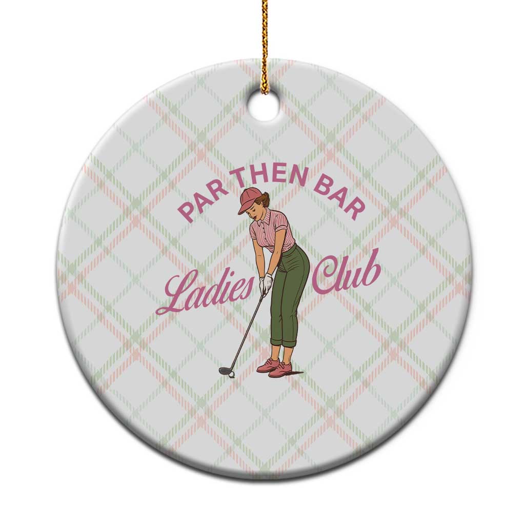 Par Then Bar Ladies Club Vintage Ceramic Ornament Retro Womens Golfing 19th Hole Humor Preppy Country TS02 1pc Christmas Plaid Print Your Wear