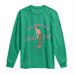 Par Then Bar Ladies Club Vintage Long Sleeve Shirt Retro Womens Golfing 19th Hole Humor Preppy Country TS02 Irish Green Print Your Wear