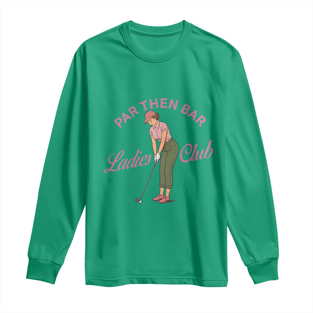 Par Then Bar Ladies Club Vintage Long Sleeve Shirt Retro Womens Golfing 19th Hole Humor Preppy Country TS02 Irish Green Print Your Wear