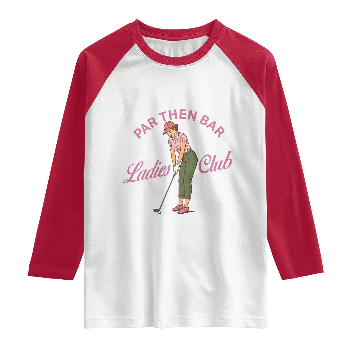 Par Then Bar Ladies Club Vintage Raglan Shirt Retro Womens Golfing 19th Hole Humor Preppy Country TS02 White Red Print Your Wear