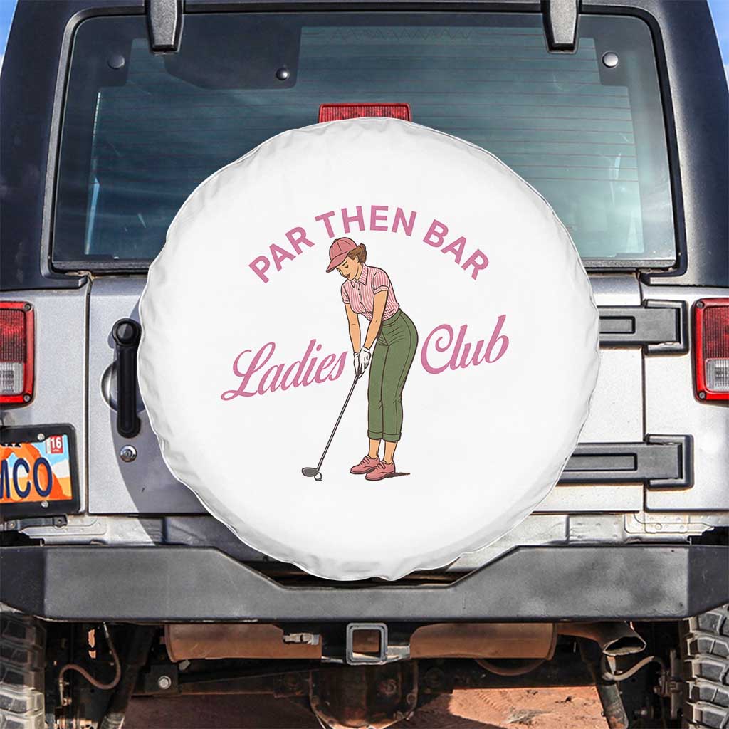 Par Then Bar Ladies Club Vintage Spare Tire Cover Retro Womens Golfing 19th Hole Humor Preppy Country TS02 No hole White Print Your Wear
