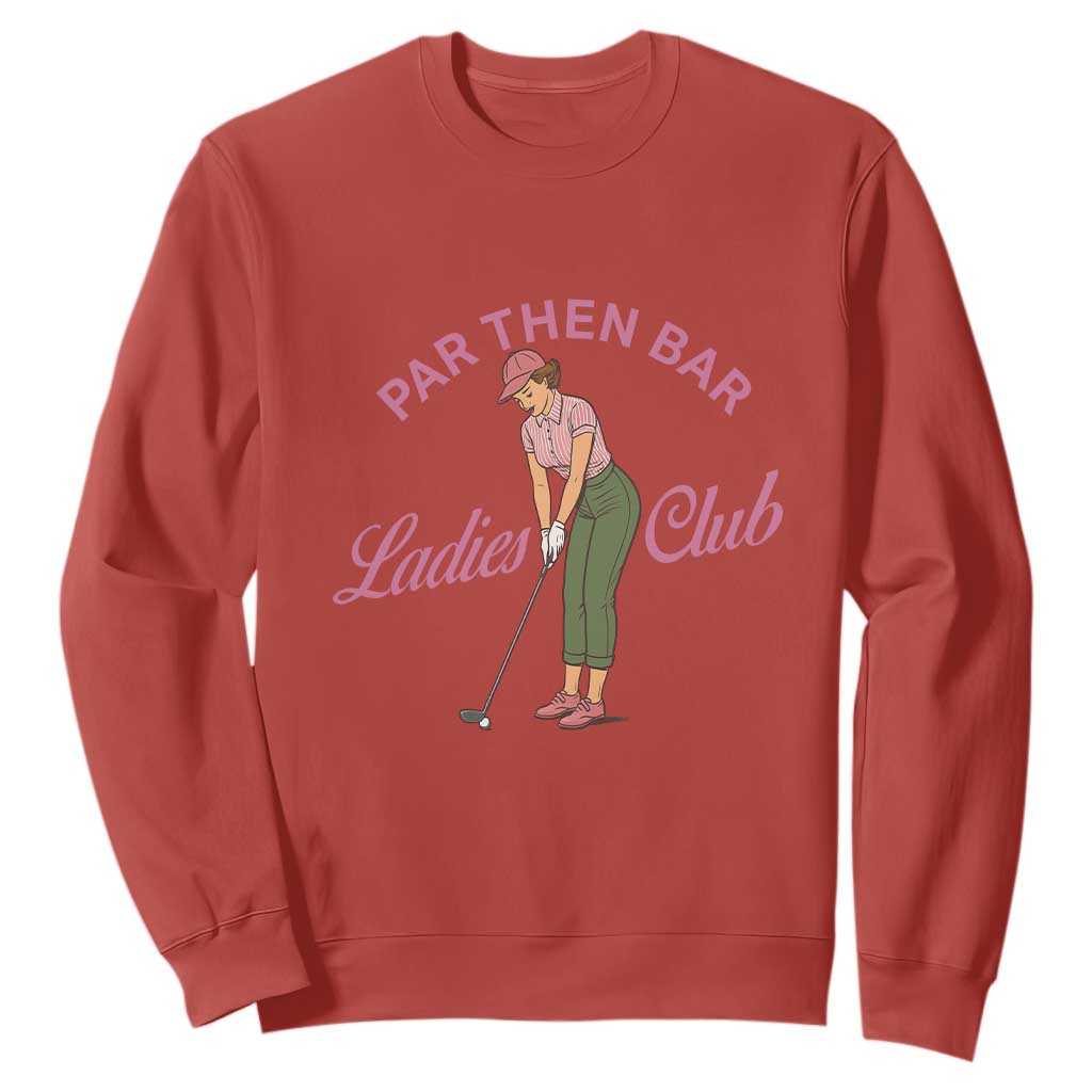 Par Then Bar Ladies Club Vintage Sweatshirt Retro Womens Golfing 19th Hole Humor Preppy Country TS02 Red Print Your Wear