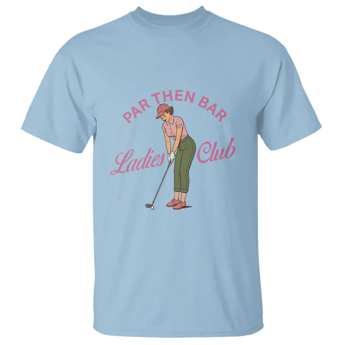 Par Then Bar Ladies Club Vintage T Shirt Retro Womens Golfing 19th Hole Humor Preppy Country TS02 Light Blue Print Your Wear