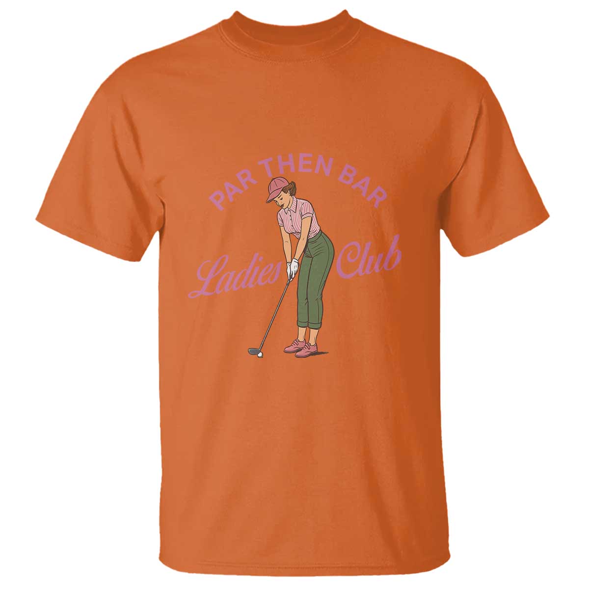 Par Then Bar Ladies Club Vintage T Shirt Retro Womens Golfing 19th Hole Humor Preppy Country TS02 Orange Print Your Wear