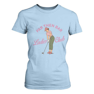 Par Then Bar Ladies Club Vintage T Shirt For Women Retro Womens Golfing 19th Hole Humor Preppy Country TS02 Light Blue Print Your Wear