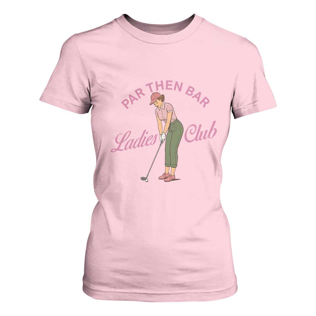 Par Then Bar Ladies Club Vintage T Shirt For Women Retro Womens Golfing 19th Hole Humor Preppy Country TS02 Light Pink Print Your Wear