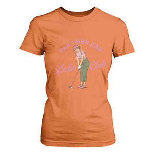 Par Then Bar Ladies Club Vintage T Shirt For Women Retro Womens Golfing 19th Hole Humor Preppy Country TS02 Orange Print Your Wear