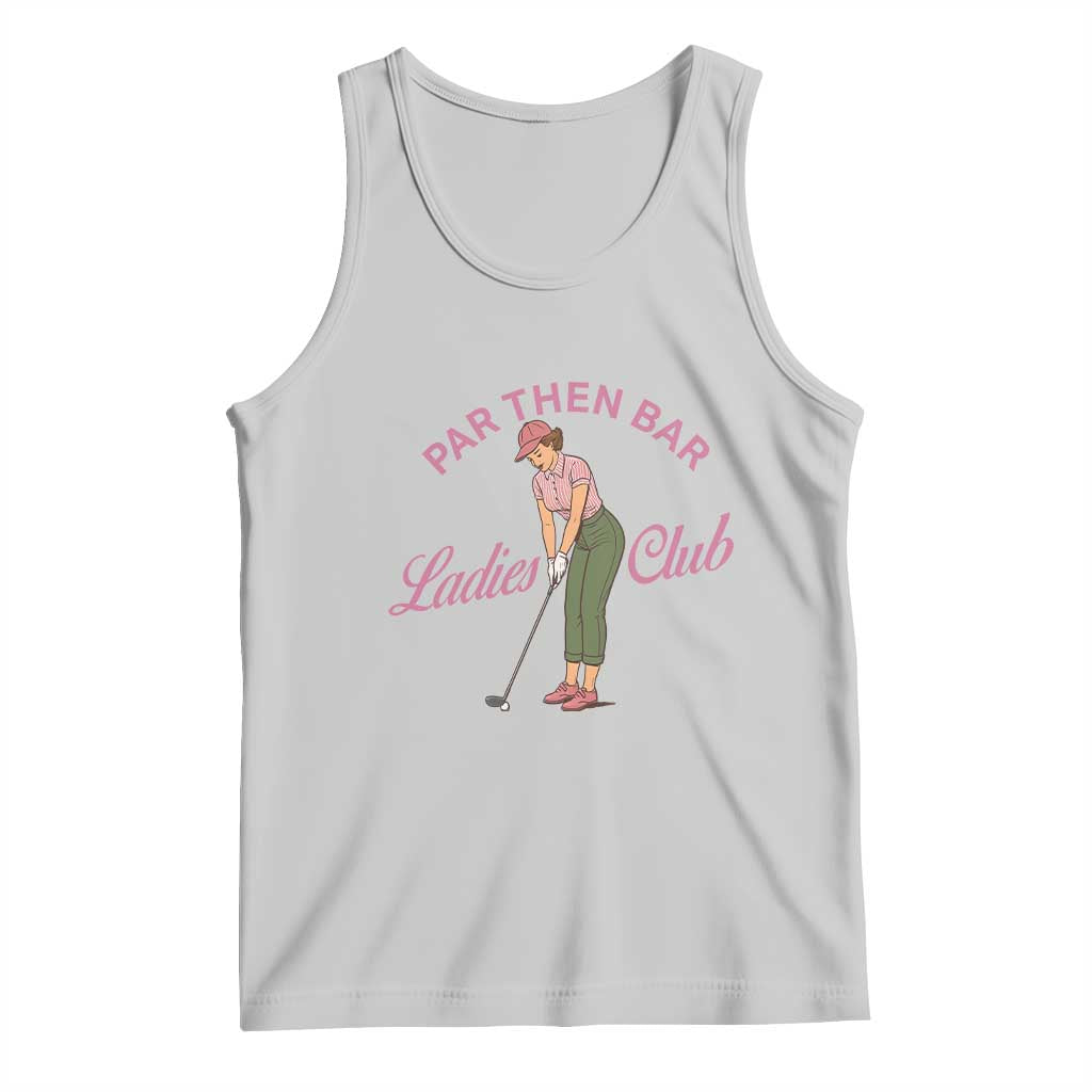 Par Then Bar Ladies Club Vintage Tank Top Retro Womens Golfing 19th Hole Humor Preppy Country TS02 Ash Print Your Wear