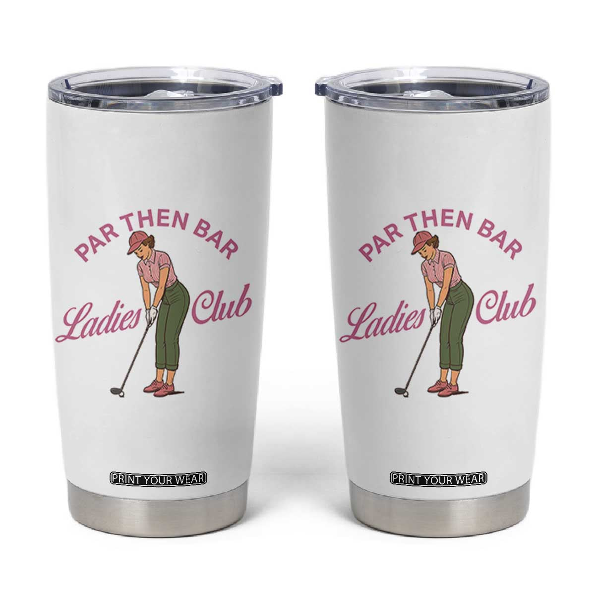 Par Then Bar Ladies Club Vintage Tumbler Cup Retro Womens Golfing 19th Hole Humor Preppy Country TS02 White Print Your Wear