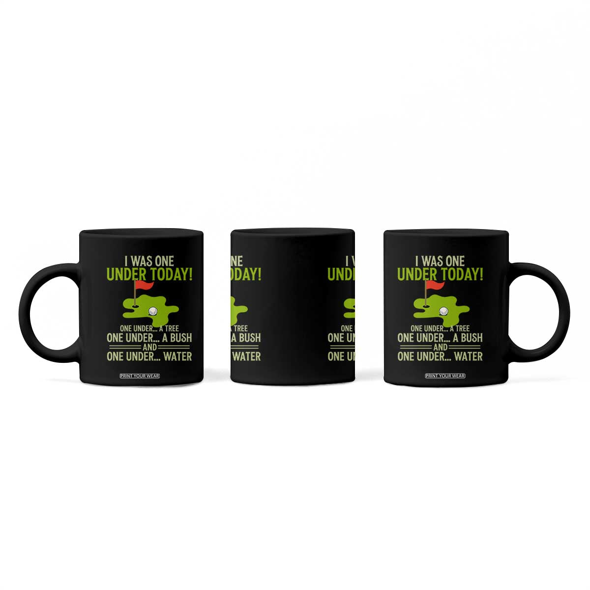 I Was One Under Today Funny Golf Humor Coffee Mug Sarcastic Golfer Joke Gift for Amateur Golfing Enthusiasts n Dads TS02 Print Your Wear