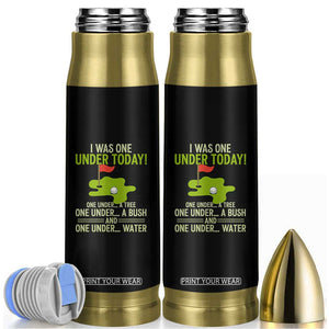 I Was One Under Today Funny Golf Humor Bullet Tumbler Sarcastic Golfer Joke Gift for Amateur Golfing Enthusiasts n Dads TS02 Black Print Your Wear